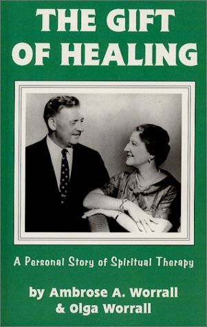 Gift of Healing, Ambrose and Olga Worrall, cover